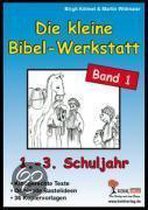 Die Kleine Bibel-Werkstatt / Band 1 (1.-3. Sj.)