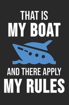 That Is My Boat And There Apply My Rules