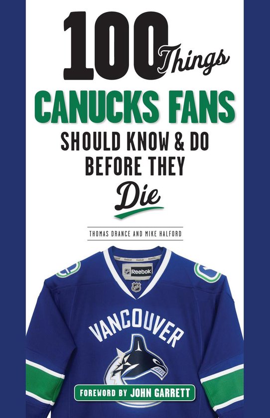 100 Things...Fans Should Know - 100 Things Canucks Fans Shou ... - cover