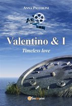 Valentino & I - Timeless love