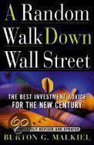 A Random Walk Down Wall Street - The Best Investment Advice for the New Century Rev