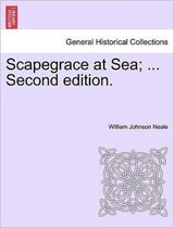 Scapegrace at Sea; ... Second Edition.