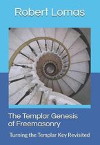 The Templar Genesis of Freemasonry
