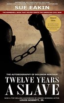 Twelve Years a Slave – Enhanced Edition by Dr. Sue Eakin Based on a Lifetime Project. New Info, Images, Maps