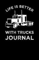 Life Is Better With Trucks Journal