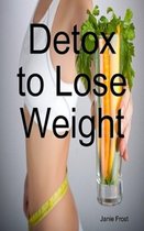 Detox to Lose Weight