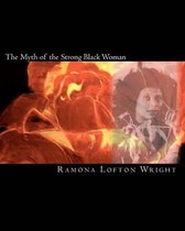 The Myth of the Strong Black Woman