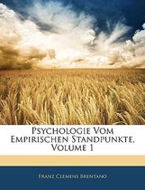 Psychologie Vom Empirischen Standpunkte, Volume 1