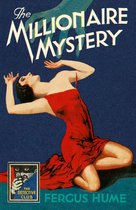 Detective Club Crime Classics - The Millionaire Mystery (Detective Club Crime Classics)