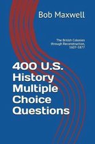 400 U.S. History Multiple Choice Questions