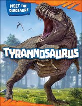 Meet the Dinosaurs - Tyrannosaurus