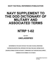 Navy Tactical Reference Publication NTRP 1-02 Navy Supplement to the DOD Dictionary of Military and Associated Terms April 2019