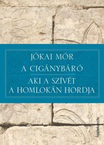 A cigánybáró – Aki a szívét a homlokán hordja