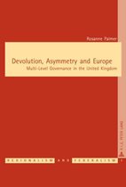 Regionalisme & Federalisme/Regionalism & Federalism- Devolution, Asymmetry and Europe