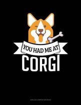 You Had Me at Corgi