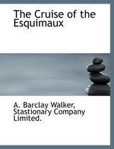 The Cruise of the Esquimaux