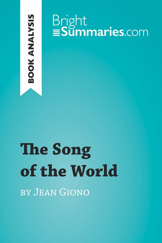 BrightSummaries.com - The Song of the World by Jean Giono (B ... - cover