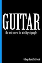 Guitar, the Instrument for Intelligent People