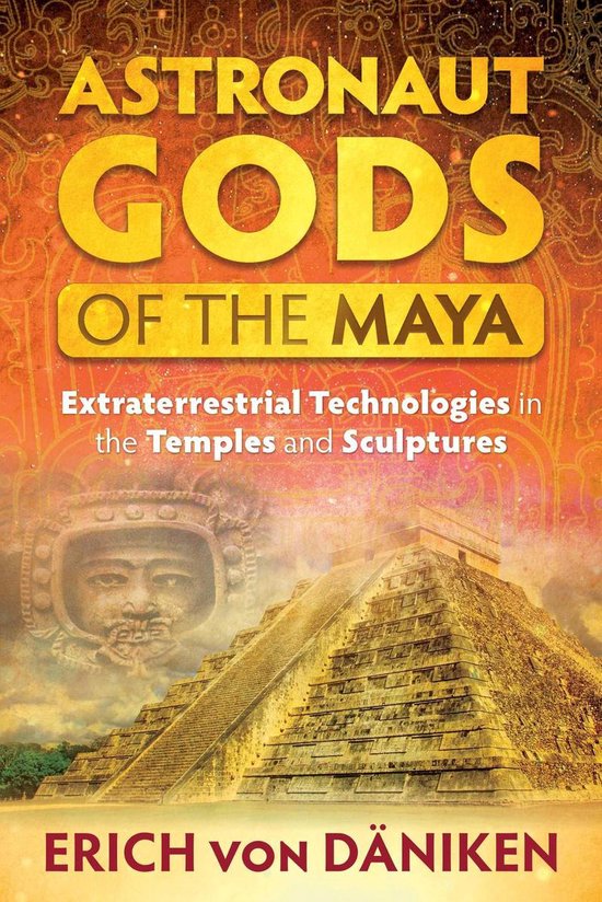 Astronaut Gods of the Maya