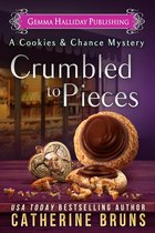 Cookies & Chance Mysteries - Crumbled to Pieces