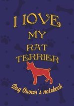 I Love My Rat Terrier - Dog Owner's Notebook