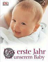 Das erste Jahr mit unserem Baby