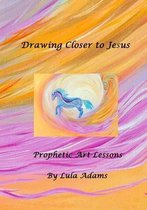 Drawing Closer to Jesus