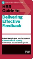 HBR Guide - HBR Guide to Delivering Effective Feedback (HBR Guide Series)