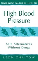 Thorsons Natural Health - High Blood Pressure: Safe alternatives without drugs (Thorsons Natural Health)
