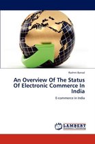 An Overview Of The Status Of Electronic Commerce In India