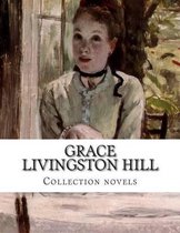 Grace Livingston Hill, Collection Novels