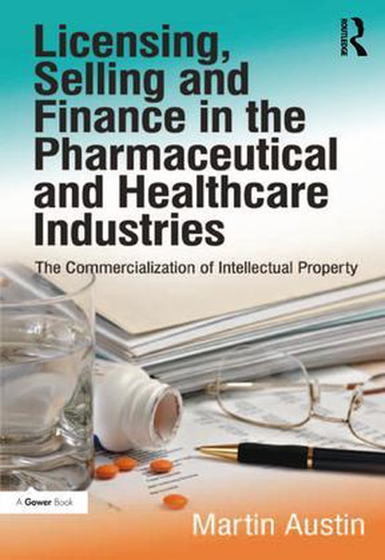 Licensing, Selling and Finance in the Pharmaceutical and Hea ... - cover