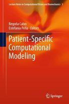 Lecture Notes in Computational Vision and Biomechanics 5 - Patient-Specific Computational Modeling