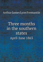 Three months in the southern states April-June 1863