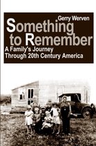 Something to Remember: A Family's Journey Through 20th Century America