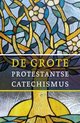 Grote Protestantse Katholieke Catechismus
