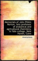 Memorials of John Pitkin Norton, Late Professor of Analytical and Agricultural Chemistry, in Yale Co