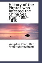 History of the Pirates Who Infested the China Sea from 1807-1810