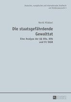 Deutsches, europaeisches und internationales Strafrecht und Strafprozessrecht 3 - Die staatsgefaehrdende Gewalttat