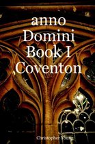 Anno Domini Book I Coventon