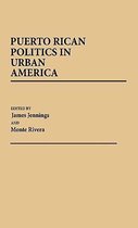 Contributions in Political Science- Puerto Rican Politics in Urban America
