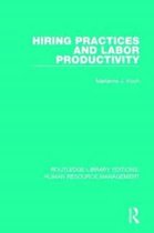 Routledge Library Editions: Human Resource Management- Hiring Practices and Labor Productivity