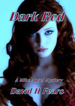 Mike Angel Mysteries - Dark Red: A Mike Angel Mystery