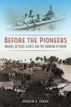 Florida in Focus - Before the Pioneers