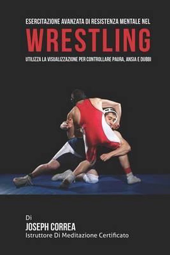 Esercitazione Avanzata Di Resistenza Mentale Nel Wrestling - cover