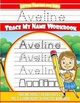 Aveline Letter Tracing for Kids Trace My Name Workbook