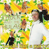 Chuck & The Hulas - Smells Like A Party (CD)