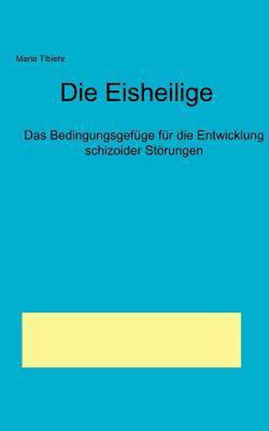 Die Eisheilige - Das Bedingungsgefüge für die Entwicklung  ... - cover