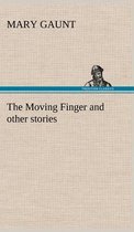 The Moving Finger A Trotting Christmas Eve at Warwingie Lost! The Loss of the "Vanity" Dick Stanesby's Hutkeeper The Yanyilla Steeplechase A Digger's Christmas