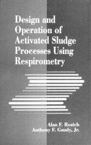 Design and Operation of Activated Sludge Processes Using Respirometry